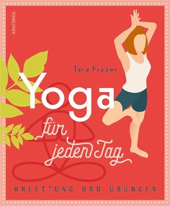 Yoga für jeden Tag - Fraser, Tara