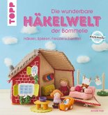 Die wunderbare Häkelwelt der Bommelie Die wunderbare Häkelwelt der Bommelie