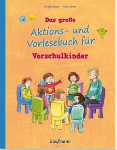 Das große Aktions- und Vorlesebuch für Vorschulkinder - Ebbert, Birgit