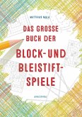 Das große Buch der Block- und Bleistiftspiele