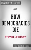How Democracies Die: by Steven Levitsky   Conversation Starters (eBook, ePUB)