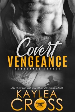 Covert Vengeance (Vengeance Series, #2) (eBook, ePUB) - Cross, Kaylea