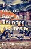 The Motor Boys on Thunder Mountain / Or, The Treasure Chest of Blue Rock (eBook, PDF)