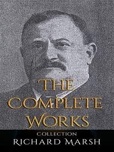 Cover Richard Marsh: The Complete Works (eBook, ePUB)
