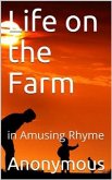 Life on the Farm; in Amusing Rhyme (eBook, PDF)