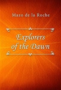 Explorers of the Dawn (eBook, ePUB) - de la Roche, Mazo