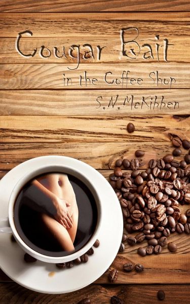 Cougar Bait in the Coffee Shop (eBook, ePUB) Cougar Bait in the Coffee Shop (eBook, ePUB)