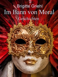 Im Bann von Moral (eBook, ePUB) - Griehl, Brigitte