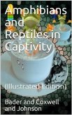 Amphibians and Reptiles in Captivity (eBook, PDF)