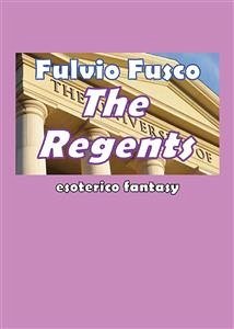 The regents (eBook, ePUB) - Fusco, Fulvio