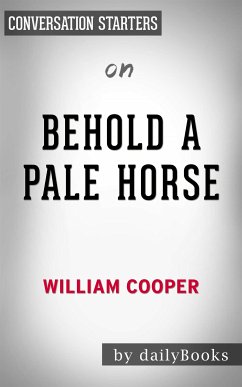 Behold a Pale Horse: by William Cooper   Conversation Starters (eBook, ePUB) - dailyBooks