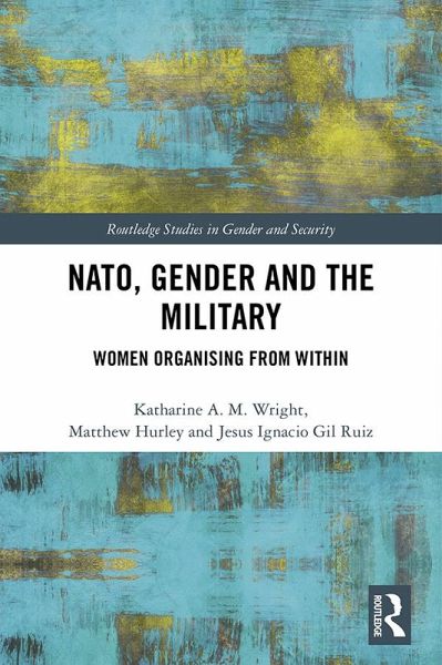 NATO, Gender and the Military (eBook, ePUB)