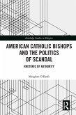 American Catholic Bishops and the Politics of Scandal (eBook, PDF)