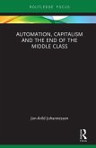 Automation, Capitalism and the End of the Middle Class (eBook, ePUB)
