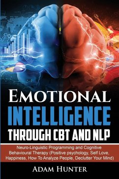 Emotional Intelligence Through CBT and NLP - Hunter, Adam