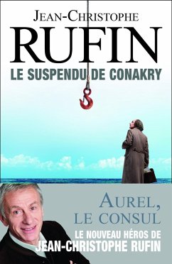 Le suspendu de Conakry - Rufin, Jean-Christophe
