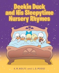 Deekin Duck and His Sleepytime Nursery Rhymes - Wolfe, K. M.; Moose, L. G.