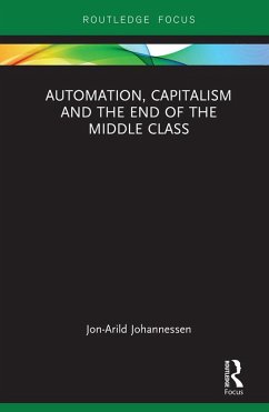 Automation, Capitalism and the End of the Middle Class (eBook, PDF)