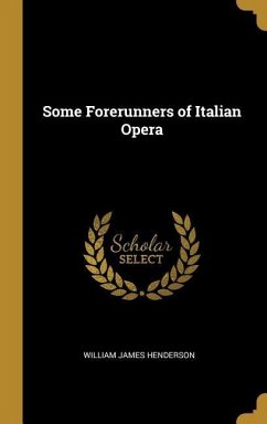 Some Forerunners of Italian Opera