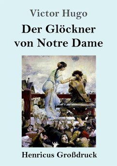 Der Glöckner von Notre Dame (Großdruck) - Hugo, Victor