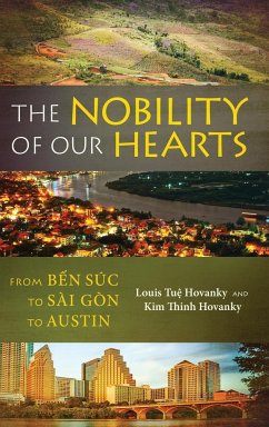 The Nobility of Our Hearts - Hovanky, Louis Tu¿; Hovanky, Kim Thinh