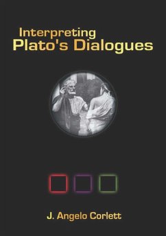 Interpreting Plato's Dialogues (eBook, ePUB) - Corlett, Angelo J.
