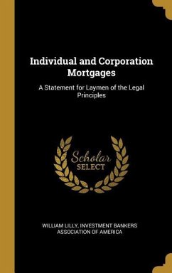 Individual and Corporation Mortgages - Lilly, Investment Bankers Association of