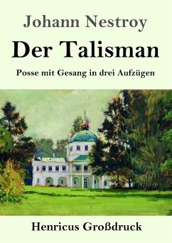 Der Talisman (Großdruck) - Nestroy, Johann