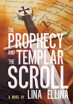 The Prophecy and the Templar Scroll - Ellina, Lina