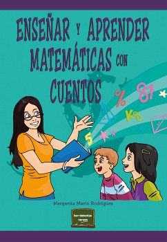 Enseñar y aprender matemáticas con cuentos (eBook, ePUB) - Marín Rodríguez, Margarita