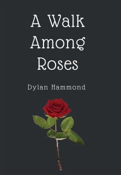 A Walk Among Roses - Hammond, Dylan