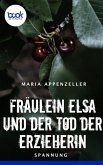 Fräulein Elsa und der Tod der Erzieherin (eBook, ePUB)
