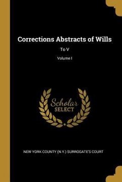Corrections Abstracts of Wills: To V; Volume I