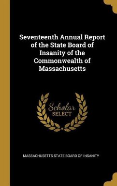 Seventeenth Annual Report of the State Board of Insanity of the Commonwealth of Massachusetts - State Board of Insanity, Massachusetts