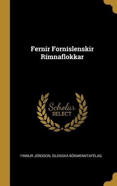 Fernir Forníslenskir Rímnaflokkar - Jónsson, Íslenska Bókmenntafélag Fi