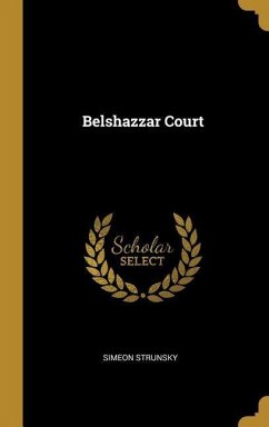 Belshazzar Court - Strunsky, Simeon