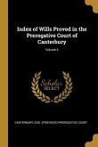 Index of Wills Proved in the Prerogative Court of Canterbury; Volume II