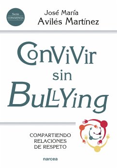 Convivir sin bullying (eBook, ePUB) - Avilés Martínez, José María