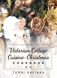 Victorian Cottage Cuisine-Christmas Cookbook - Salinas, Terri