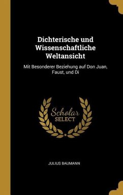 Dichterische und Wissenschaftliche Weltansicht