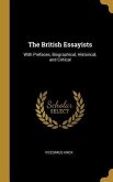 The British Essayists: With Prefaces, Biographical, Historical, and Critical