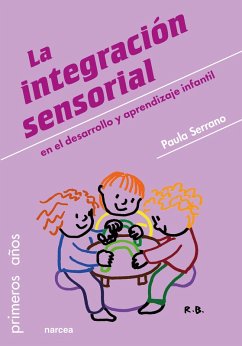 La integración sensorial (eBook, ePUB) - Serrano, Paula