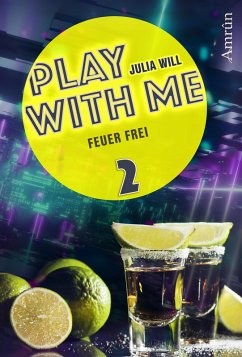Play with me 2: Feuer frei (eBook, ePUB) - Will, Julia