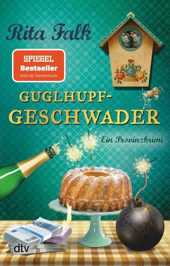 Guglhupfgeschwader / Franz Eberhofer Bd.10 (eBook, ePUB) - Falk, Rita