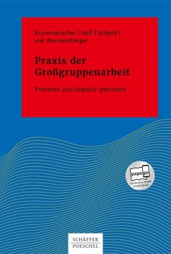 Praxis der Großgruppenarbeit (eBook, ePUB) - Krummenacher, Paul; Neff, Petra; Schjold, Inger; Wurstemberger, Britta