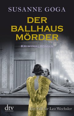 Der Ballhausmörder / Leo Wechsler Bd.7 (eBook, ePUB) - Goga, Susanne