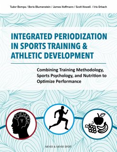 Integrated Periodization in Sports Training & Athletic Development (eBook, PDF) - Bompa, Tudor; Blumenstein, Boris; Hoffmann, James; Howell, Scott; Orbach, Iris