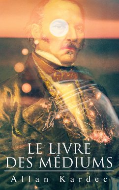 Le Livre des Médiums (eBook, ePUB) - Kardec, Allan