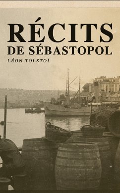 Récits de Sébastopol (eBook, ePUB) - Tolstoï, Léon