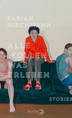 Alle wollen was erleben (eBook, ePUB) - Hischmann, Fabian